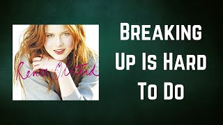 Renee Olstead - Breaking Up Is Hard To Do (Lyrics)