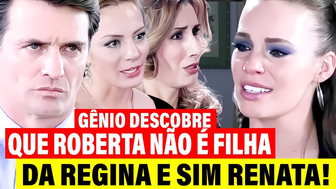 QUANDO ME APAIXONO: Jerónimo descobre QUE ROBERTA NÃO É FILHA DA REGINA e SIM a RENATA!