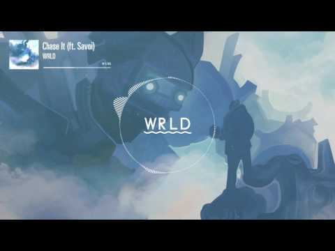 WRLD - Chase It (feat. Savoi)