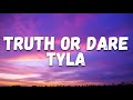 Tyla Truth Or Dare Lyrics