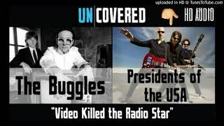 The President of the United States of America - Video killed the Radio Star (HD Audio)