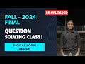 Fall 2024 Digital Logic Design Final Questions Solved With Circuit Diagrams Easy Guide To A