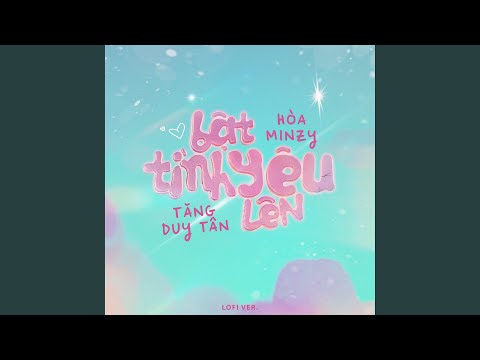 Bật Tình Yêu Lên (Lofi Version)