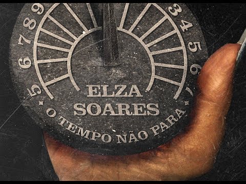 Elza Soares - O Tempo Não Para (Trilha da Novela)