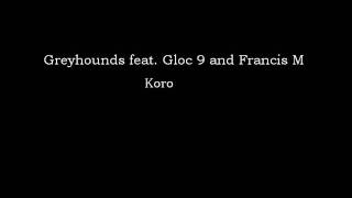Greyhoundz - koro feat. Gloc 9 and Francis M [HD]
