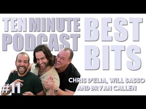 Ten Minute Podcast Best of Compilation | Vol 11 | Chris D'Elia, Bryan Callen and Will Sasso
