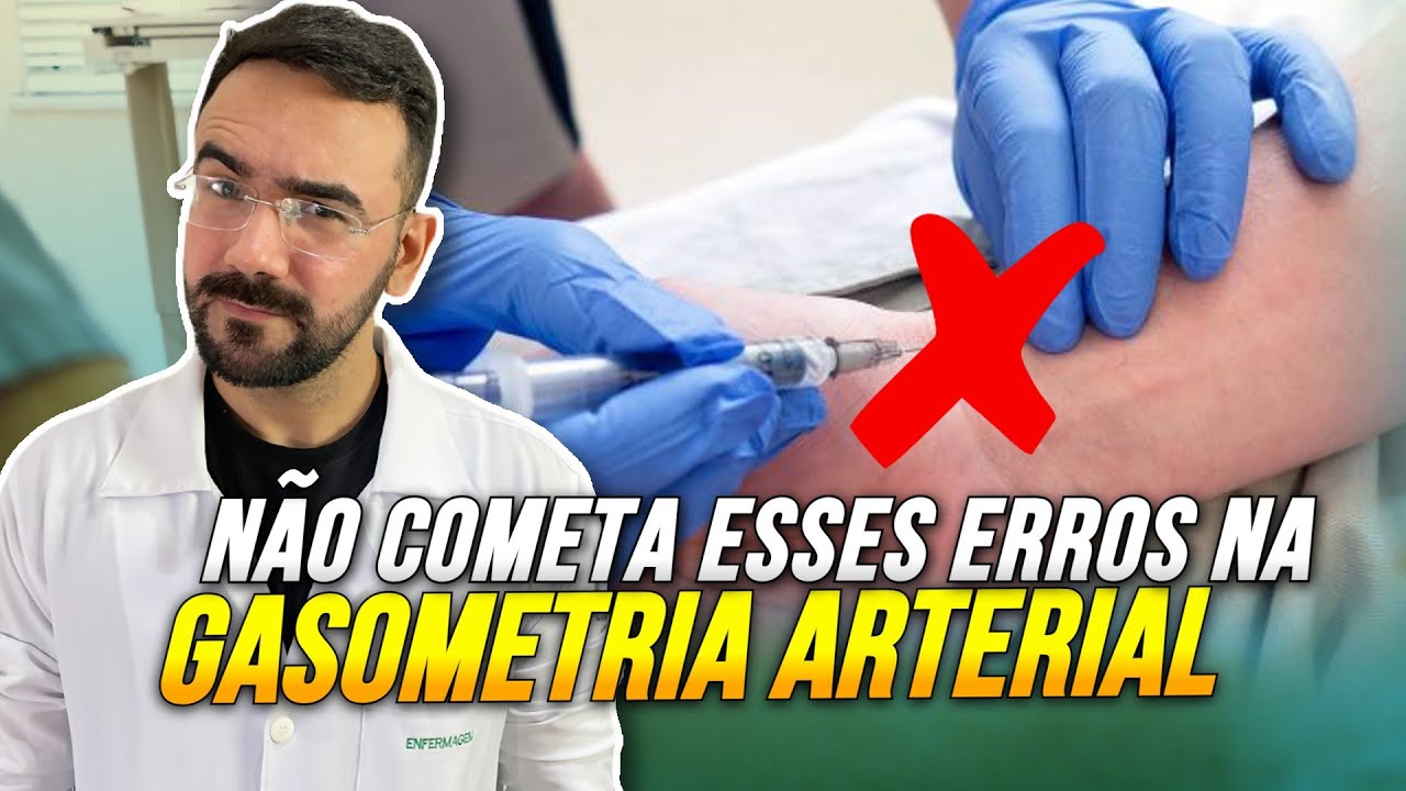 VOCÊ COMETE ESSES ERROS NA HORA DA COLETA DA GASOMETRIA ARTERIAL