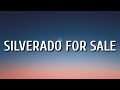 Morgan wallen - Silverado For Sale (Lyrics)