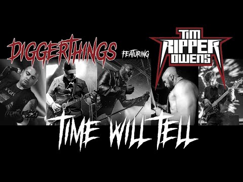 DIGGERTHINGS -  Time Will Tell ft. Tim "Ripper" Owens