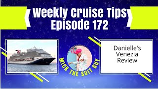 Weekly Cruise Tips Episode 172 Danielle's Venezia Review