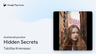 Hidden Secrets by Tabitha Kremesec · Audiobook preview