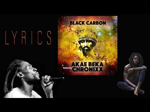 Akae Beka - Black Carbon (ft. Chronixx) (Lyrics)