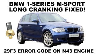 BMW 1-Series Long Cranking problem fixed! 29F3 Error Code