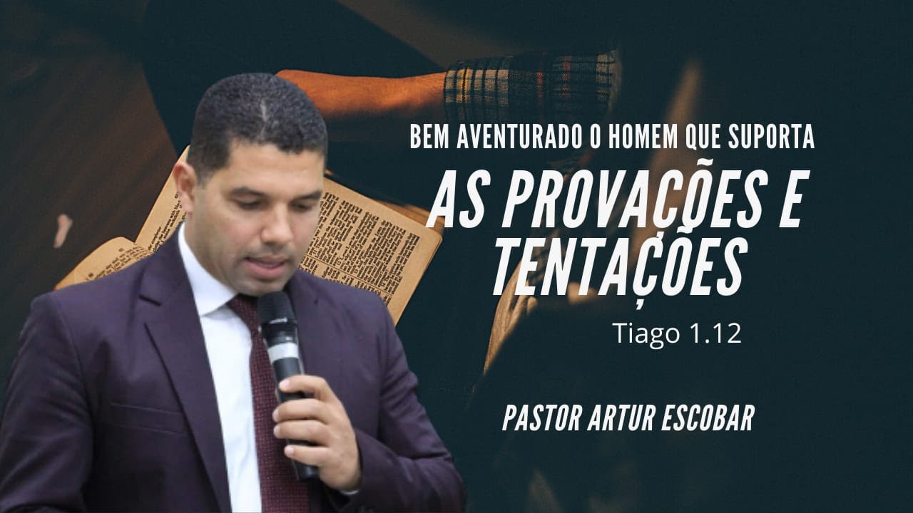 Tiago.1:12 Bem-aventurado o homem que suporta as provações e tentações!