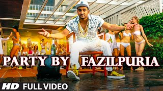 PARTY BY FAZILPURIA Video Song  FAZILPURIA  T-Seri