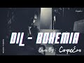 Dil BOHEMIA Cover By CampusEmo Music Video
