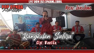 Download lagu IBAS JUNA - RANGKULAN SALIRA || NINA MINCREUNK PRODUCTION || LIVE SHOW 2021 CIBIRU. mp3