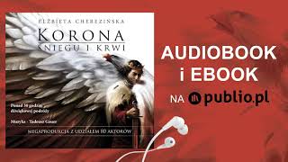Korona śniegu i krwi. Elżbieta Cherezińska. Audiobook PL