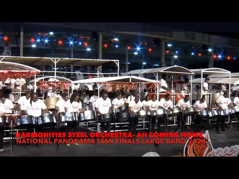 Harmonities Steel Orchestra Ah Coming Home Large Band Panorama Semi-Finals Trinidad Carnival 2026