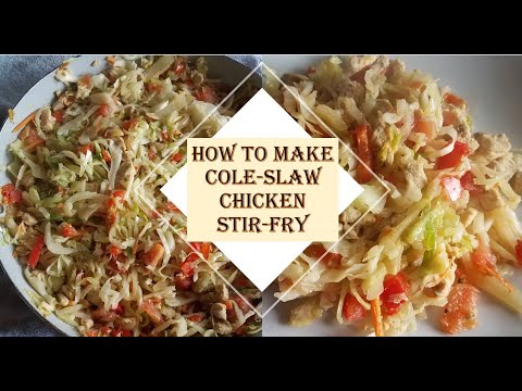 HOW TO MAKE COLE-SLAW CHICKEN STIR-FRY ( Easy and Quick Stir-Fry-Keto Friendly)