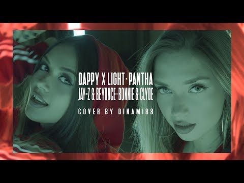 Dappy x Light - Pantha | Jay-Z & Beyoncé - Bonnie & Clyde | Dinamiss Cover