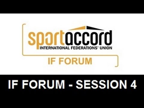 SportAccord IF FORUM Day 2 - Session 5