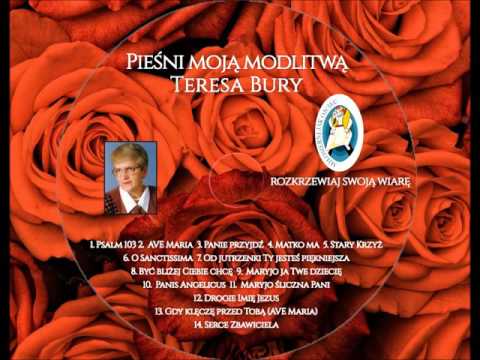 TERESA BURY PIEŚNI 7 OD JUTRZENKI TY JESTEŚ PIĘKNIEJSZA
