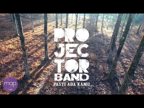 Projector Band - Pasti Ada Kamu (Official Music Video)