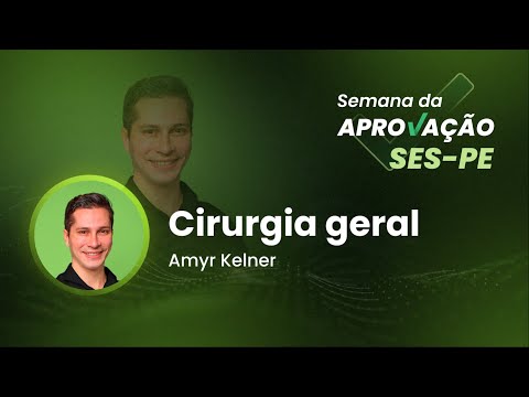 SEMANA DA APROVAÇÃO SES-PE - Cirurgia Geral