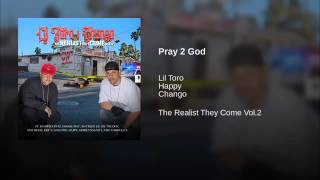 Download lagu 10. Pray 2 God - Lil Toro, Happy & Chango mp3