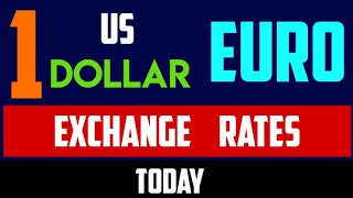 Euros to Dollars Rates Today 1 EUR to USD