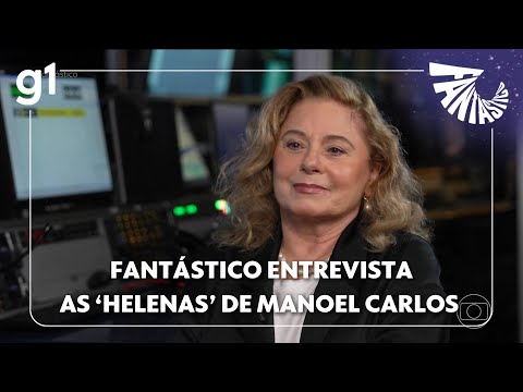 Fantástico entrevista as atrizes que interpretaram as “Helenas” de Manoel Carlos