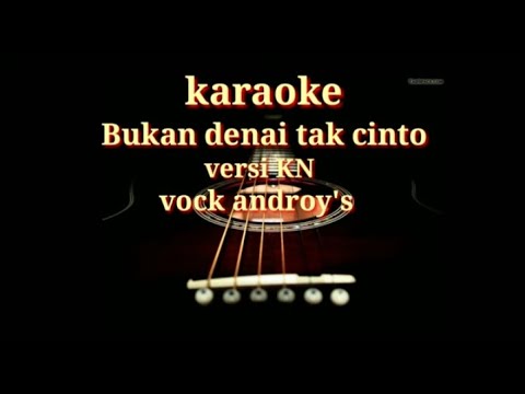 karaoke bukan Denai tak cinto