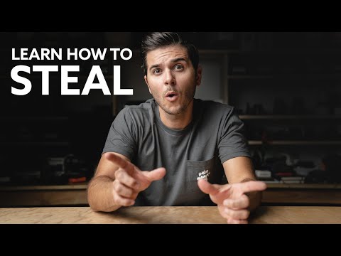 LEARN HOW TO STEAL - THE SECRET TO SUCCESS THEY WON'T TELL YOU