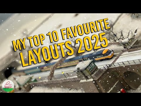 My Top 10 Model Railway Layouts 2025