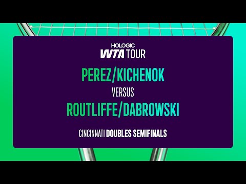 Kichenok/Perez vs. Dabrowski/Routliffe | 2025 Cincinnati Doubles Semifinals | WTA Match Highlights