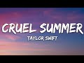Taylor Swift - Cruel Summer (Lyrics)  | 1Hour