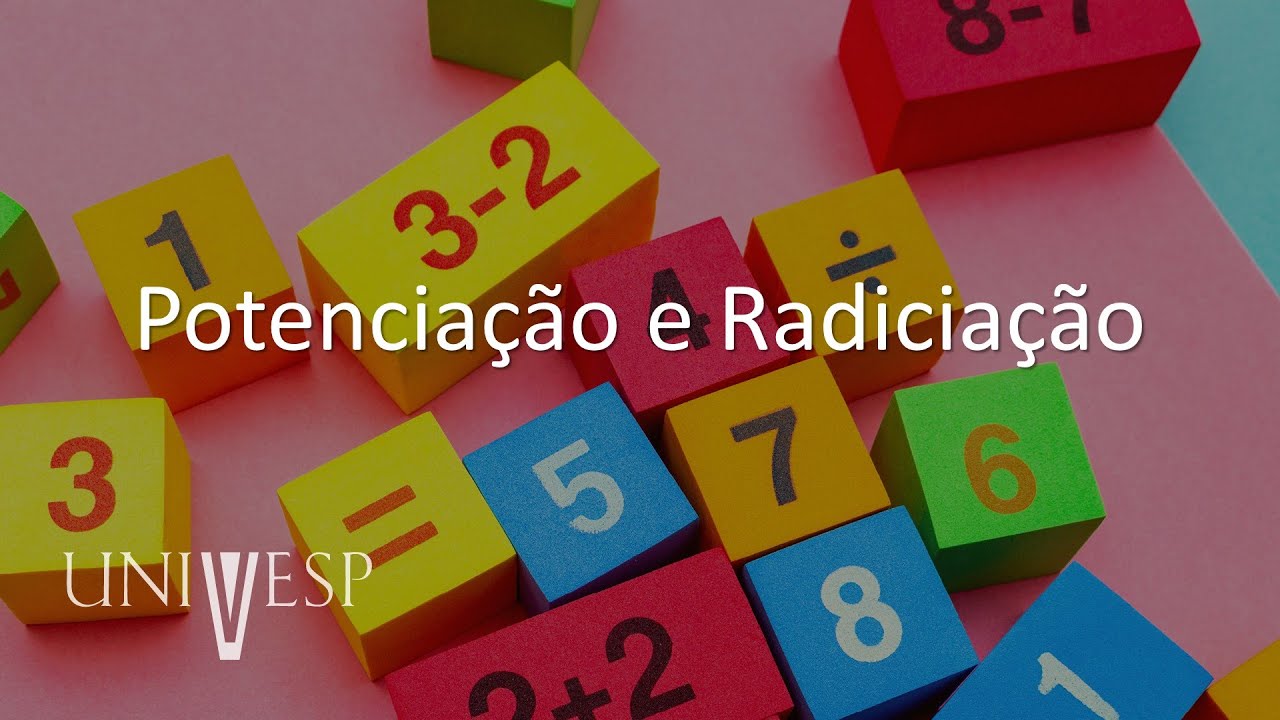 Matemática Básica - Potenciação e Radiciação