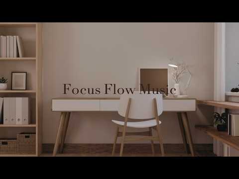 Deep Focus & Study Music (No Lyrics) 🎧 Enter Your Flow State