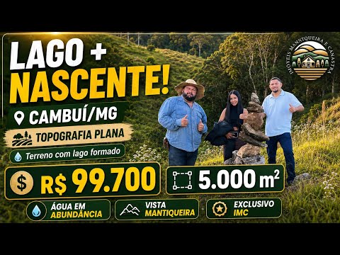 💦🌿 5.000 M² COM LAGO E NASCENTE POR R$ 99.700 EM CAMBUÍ/MG 🌿💦