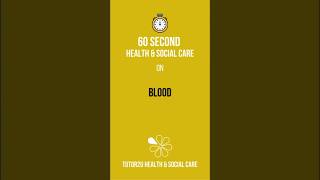 Blood | 60 Second Health &amp; Social Care