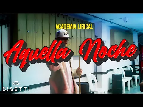 Aquella Noche - Academia Lirical (Video Oficial)