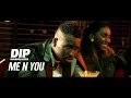 DIP DOUNDOU GUISS  - ME N YOU  (Official Video)