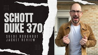 Schott Duke 370 Review: A Classic Men's Suede Jacket