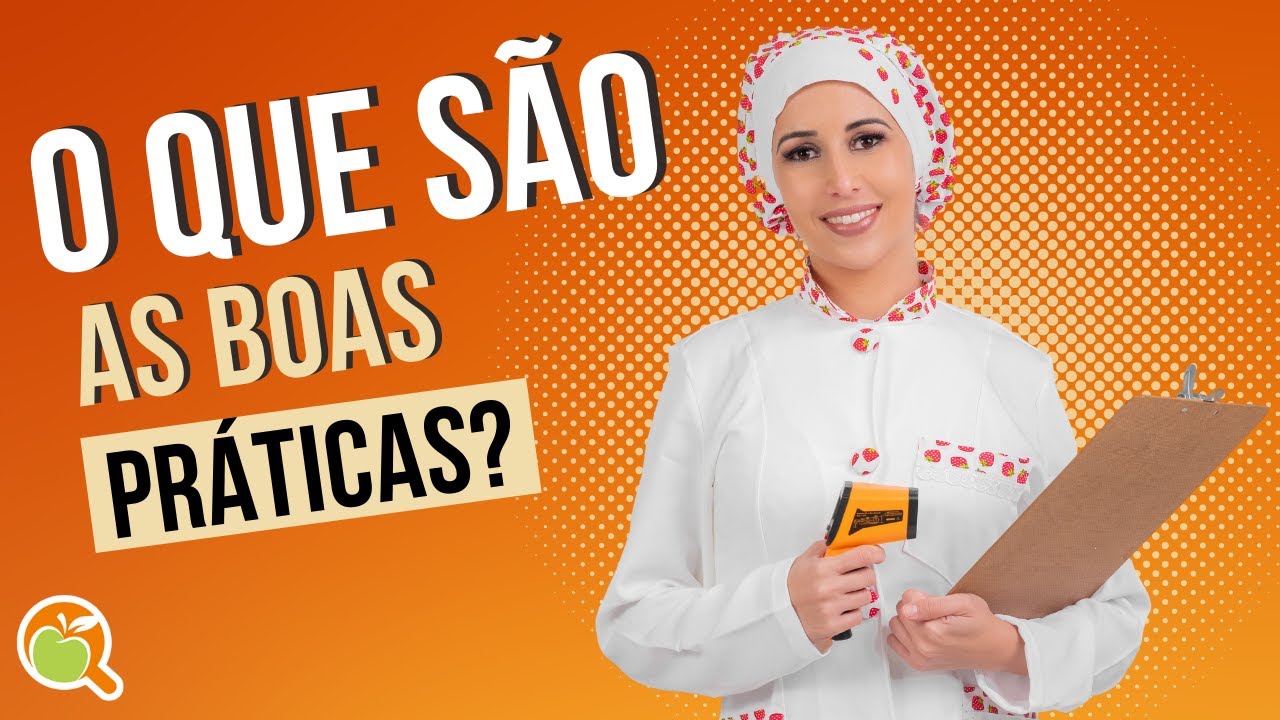 O QUE SÃO BOAS PRÁTICAS DE MANIPULAÇÃO DE ALIMENTOS?
