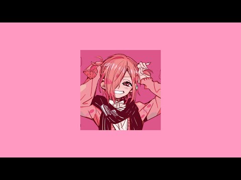 Ur a pink character —playlist