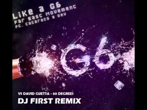FAR EAST MOVEMENT vs DAVID GUETTA   LIKE A G6 DJ FIRST REMIX