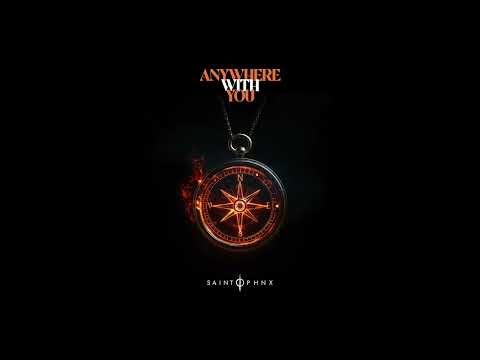 SAINT PHNX "Anywhere With You" (Official Audio)