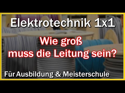Leitungsdimensionierung einfach erklärt - Für Ausbildung und Meisterschule