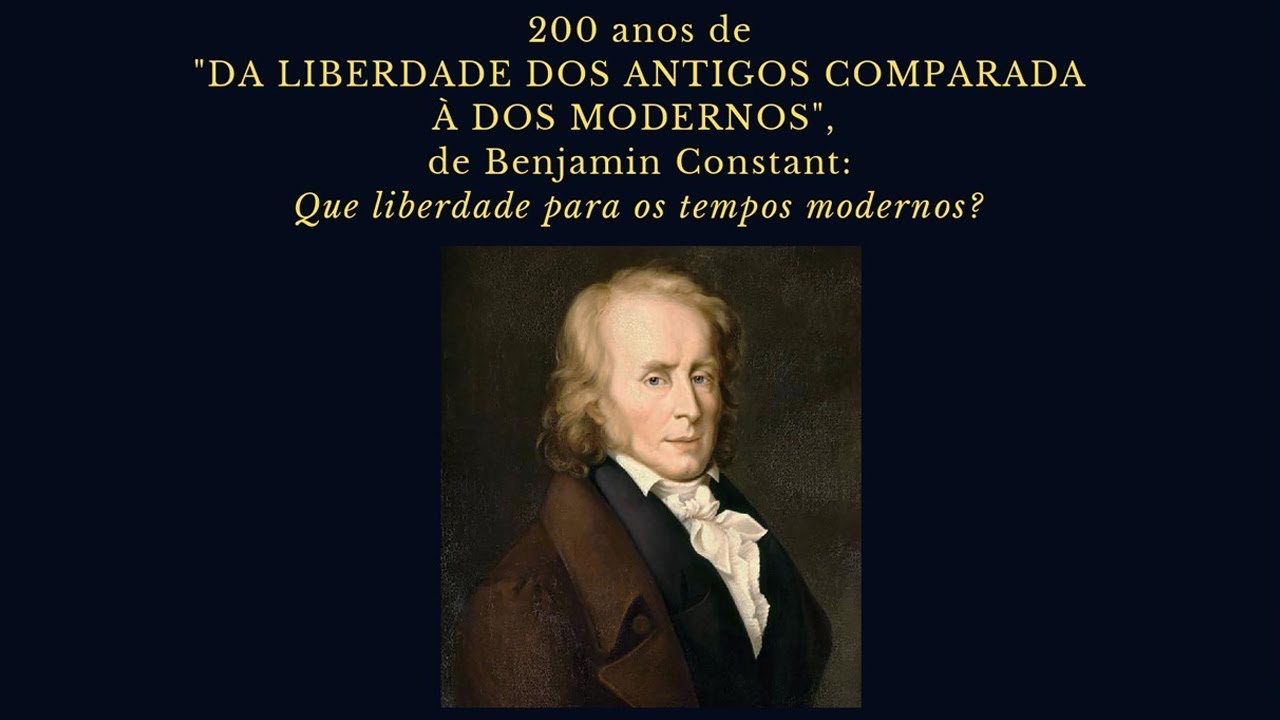 200 anos de "Da liberdade dos antigos comparada à dos modernos" de Benjamin Constant
